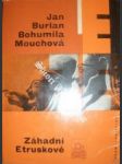 Záhadní Etruskové (1966) - BURIAN Jan / MOUCHOVÁ Bohumila - náhled