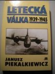 Letecká válka 1939-1945 - PIEKALKIEWICZ Janusz - náhled
