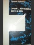 Josef l. hromádka - život a dílo - smolík josef - náhled