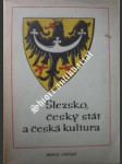 Slezsko,český stát a česká kultura - kolektiv - náhled