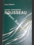 Jean-Jacques Rousseau - MÁCHA Karel - náhled