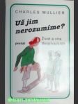 Už jim nerozumíme ? život a víra dospívajících - mullier charles - náhled