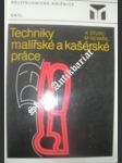 Techniky malířské a kašérské práce - šturc karel / nevařil miloš - náhled