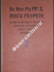 Sv. velepastýře pia pp. x. motu proprio ze dne 18. prosince 1903, jímž ustanovena jsou pravidla lidové činnosti křesťanské - pius x. - náhled