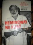 Hemingway na Kubě - PAPOROV Jurij - náhled