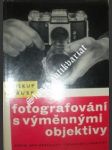 Fotografování s výměnnými objektivy - biskup bohuslav / tausk petr - náhled