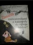 Zasáhli mimozemšťané a katastrofy do vývoje lidstva ? - MALINOVI Renata a Jaroslav - náhled