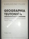 Geographia teutonica - filipp karlheinz - náhled