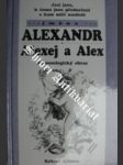 Jací jsou, k čemu jsou předurčeni a kam míří nositelé jména - ALEXANDR - Alexej a Alex - ALTMAN Robert - náhled