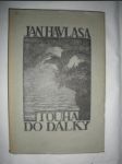 Touha do dálky.zlomky života (1902-1904) (2) - havlasa jan - náhled