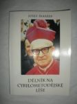 Dělník na cyrilometodějské líše (2) - ŠKRÁŠEK Josef - náhled