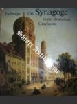 Die Synagoge in der deutschen Geschichte - ESCHWEGE Helmut - náhled