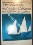 Die Schebecke und andere Schiffstypen des Mittelmeerraumes - MONDFELD Wolfram - náhled