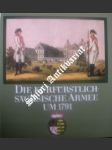 Die kurfürstlich-sächsische armee um 1791 - müller reinhold / rother wolfgang - náhled