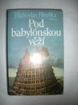 Pod babylonskou věží - HRUŠKA Blahoslav - náhled