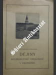 Dějiny arcibiskupské obrazárny v kroměříži - breitenbacher antonín - náhled
