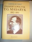 Filozof a politik T.G.MASARYK 1882-1893 (5) - OPAT Jaroslav - náhled