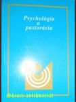 Psychológia a pastorácia 2 - Príprava na životné povolanie manželstvo a rodičostvo - RAŠLOVÁ K. / KOŠČ M. - náhled