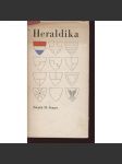 Heraldika [znaky, erby, měst, šlechtických rodů, cechů, církve, teorie i znaková praxe, heraldické figury apod] - náhled