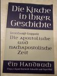 Die apostolische und nachapostolische Zeit - Die Kirche in ihrer Geschichte - Ein Handbuch - Band 1 Lieferung - náhled