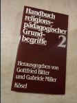 Handbuch religionspädagogischer Grundbegriffe Band 2 - náhled