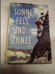 Sonne, Fels und Schnee. Freizeit in den Schweizer Bergen. Nach Bergerinnerungen von Mathis Margadant und anderen Arbeiter-Alpinisten - náhled