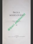 Škola modelování - díl i. - modelování malých - vavroušek karel - náhled