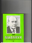 JAN MASARYK diplomat, státník, humanista - náhled