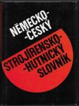 Německo-český strojírensko-hutnický slovník - náhled