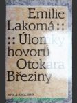 Úlomky hovorů Otokara Březiny - LAKOMÁ Emilie - náhled