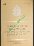 Poselství svatého otce jana pavla ii. k xi. světovému dni nemocných 2003 - jan pavel ii. - náhled