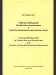 Výběrová bibliografie Střední Asie a Kazachstánu a studie ke kazašskému nacionálnímu hnutí - náhled