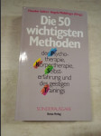 Die 50 wichtigsten Methoden der Psychotherapie, Körpertherapie, Selbsterfahrung und des geistigen Trainings - náhled