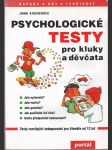 Psychologické testy pro kluky a děvčata - testy rozvíjející sebepoznání pro čtenáře od 12 let - náhled