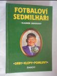 Fotbaloví sedmilháři - drby, klepy, pomluvy - náhled