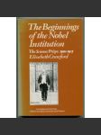 The Beginnings of the Nobel Institution: The Science Prizes, 1901-1915 - náhled