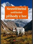 Neuvěřitelně uvěřitelné příhody z hor - náhled