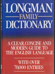 Longman family dictionary - a clear, concise and modern guide to the English language - with over 70000 Entries - náhled