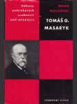 Tomáš G. Masaryk - studie s ukázkami z Masarykových spisů - náhled