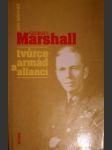 George C. Marshall - tvůrce armád a aliancí - náhled