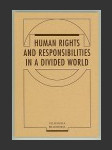 Human Rights and Responsibilities in a Divided World - náhled