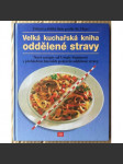 Velká kuchařská kniha oddělené stravy - Zdraví a štíhlá linie podle dr. Haye - náhled