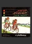 Stůj Pozor Volno - cyklista - náhled