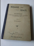 Böhmisch - schnell - Zum Selbsunterricht vornehmlich für das Familienleben, für Geschäfts- und Gewerbsleute, für Landwirte, Reisende, Lehrer, usw - náhled