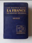 Les Guides Bleus - La France en quatre volumes - Ouest - náhled