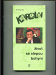 Károlyi - život se slepou bohyní - dedikace A. Karolyioho - náhled