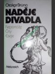 Naděje divadla - reportáže - črty - eseje - brůna otakar - náhled