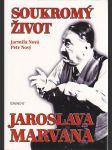 Soukromý život Jaroslava Marvana - (leporelo) - náhled