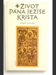 Život Pána Ježíše Krista sepsaný podle všech čtyř sv. evangelií sv. Matouše, sv. Marka, sv. Lukáše a sv. Jana Biblí kralické - náhled