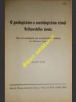 O geologickém a morfologickém vývoji vyškovského úvalu - über die geologische und morfologische entwicklung der wischauer senke - šob alois - náhled